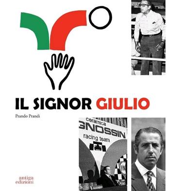 Il Signor Giulio - Prando Prandi - Libro Antiga Edizioni 2019 | Libraccio.it