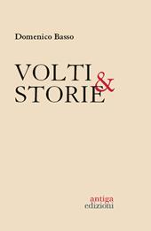 Volti & storie. 40 protagonisti italiani