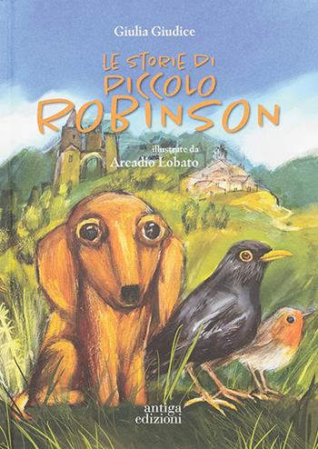 Le storie di Piccolo Robinson - Giulia Giudice - Libro Antiga Edizioni 2024 | Libraccio.it