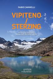 Vipiteno/Sterzing. Facili passeggiate a malghe, rifugi e laghi
