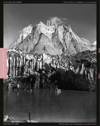 Lo scatto del tempo. Vittorio Sella, il fotografo e il suo archivio  - Libro Antiga Edizioni 2025 | Libraccio.it