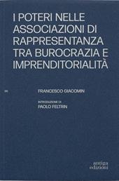 I poteri nelle associazioni di rappresentanza tra burocrazia e imprenditorialità