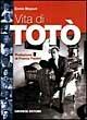 Vita di Totò - Ennio Bispuri - Libro Gremese Editore 2000, Dialoghi | Libraccio.it