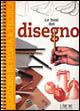Le basi del disegno  - Libro L'Airone Editrice Roma 2001, Quaderni di teoria & tecnica | Libraccio.it