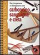 Per imparare a disegnare con carboncino, sanguigna e creta  - Libro L'Airone Editrice Roma 2001, Teoria & tecnica | Libraccio.it