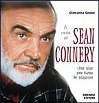 Sean Connery - Giovanna Grassi - Libro Gremese Editore 2001, Cinema e miti | Libraccio.it