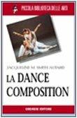 Dance composition - Jacqueline M. Smith Autard - Libro Gremese Editore 2001, Piccola biblioteca delle arti | Libraccio.it