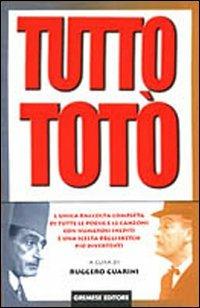 Tutto Totò - Ruggero Guarini - Libro Gremese Editore 2001, I flap | Libraccio.it