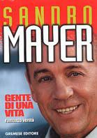 Gente della mia vita - Sandro Mayer - Libro Gremese Editore 2002, Gli spilli | Libraccio.it