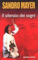 Il silenzio dei sogni - Sandro Mayer - Libro Gremese Editore 2002, Teatro | Libraccio.it