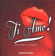 Ti amo  - Libro Gremese Editore 2002 | Libraccio.it