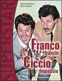 Franco Franchi e Ciccio Ingrassia - Marco Bertolino, Ettore Ridola - Libro Gremese Editore 2003, Superstar | Libraccio.it