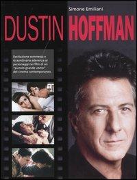 Dustin Hoffman - Simone Emiliani - Libro Gremese Editore 2004, I grandi del cinema | Libraccio.it