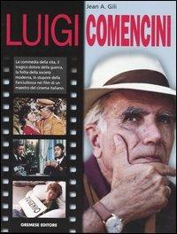 Luigi Comencini - Jean A. Gili - Libro Gremese Editore 2005, I grandi del cinema | Libraccio.it