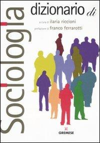 Dizionario di sociologia  - Libro Gremese Editore 2008 | Libraccio.it