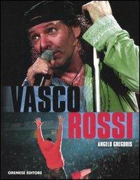 Vasco Rossi - Angelo Gregoris - Libro Gremese Editore 2006, Superstar | Libraccio.it