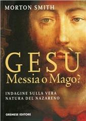 Gesù, messia o mago?