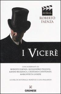 I Viceré - Roberto Faenza - Libro Gremese Editore 2007, Un film di... | Libraccio.it