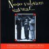 Noio vulevam savuar. Antologia del cinema comico italiano - Roberto Chiesi, Antonella Gasparato - Libro Gremese Editore 2007, I flap | Libraccio.it