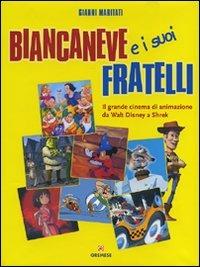 Biancaneve e i suoi fratelli - Gianni Maritati - Libro Gremese Editore 2007, Gli album | Libraccio.it