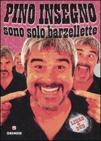Sono solo barzellette. Con DVD - Pino Insegno - Libro Gremese Editore 2008, I flap | Libraccio.it