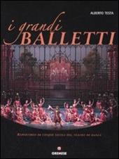 I grandi balletti. Repertorio di cinque secoli del teatro di danza