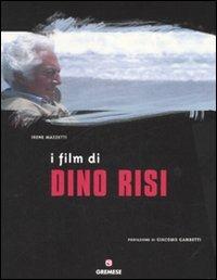 I film di Dino Risi - Irene Mazzetti - Libro Gremese Editore 2008, Effetto cinema | Libraccio.it