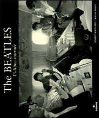 The Beatles. L'ultima tournée. Ediz. illustrata - Robert Whitaker, Marcus Hearn - Libro Gremese Editore 2008 | Libraccio.it