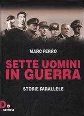 Sette uomini in guerra. Storie parallele