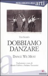 Dobbiamo danzare-Dance we must