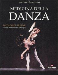 Medicina della danza - Justin Howse, Shirley Hancock - Libro Gremese Editore 2008, Biblioteca delle arti | Libraccio.it