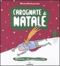 Carognate di Natale. 100 battute sotto una buona stella  - Libro Gremese Editore 2008, I flap | Libraccio.it