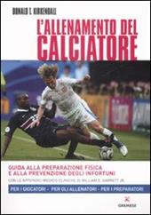 L' allenamento del calciatore. Guida alla preparazione fisica e alla pevenzione degli infortuni