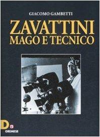 Zavattini. Mago e tecnico - Giacomo Gambetti - Libro Gremese Editore 2009, Dialoghi | Libraccio.it