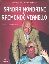 Sandra Mondaini e Raimondo Vianello - Roberto Frini, Federico Bravetti - Libro Gremese Editore 2010, Superstar | Libraccio.it