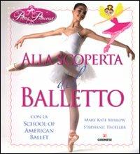 Alla scoperta del balletto con la School of American Ballet. Prima principessa - Mary K. Mellow, Stephanie Troeller - Libro Gremese Editore 2010, Biblioteca delle arti | Libraccio.it