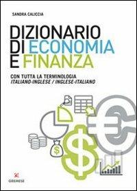 Dizionario di economia e finanza - Sandra Caliccia - Libro Gremese Editore 2013, Dizionari Gremese | Libraccio.it