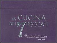 La cucina dei 7 peccati  - Libro Gremese Editore 2011, Saggi illustrati | Libraccio.it