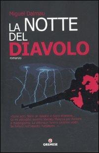 La notte del diavolo - Miguel Dalmau - Libro Gremese Editore 2011, Grandi romanzi | Libraccio.it