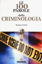 Le 100 parole della criminologia