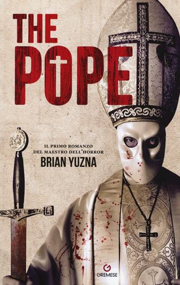 The pope. Ediz. italiana - Brian Yuzna - Libro Gremese Editore 2016, Sudori freddi | Libraccio.it