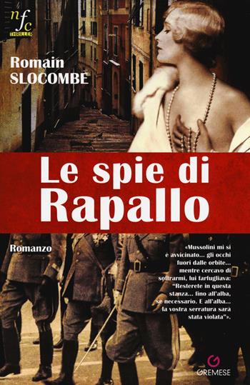 Le spie di Rapallo - Romain Slocombe - Libro Gremese Editore 2017, Narratori francesi contemporanei | Libraccio.it