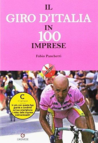 Il Giro d'Italia in 100 imprese - Fabio Panchetti - Libro Gremese Editore 2017, Le 100 parole | Libraccio.it