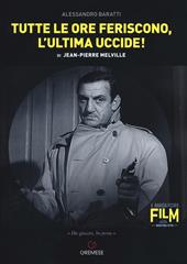 Tutte le ore feriscono, l'ultima uccide! di Jean-Pierre Melville