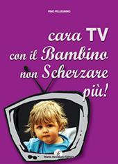 Cara tv con il bambino non scherzare più