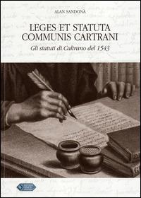Leges et statuta communis cartrani - Alan Sandonà - Libro Editrice Veneta 2014 | Libraccio.it