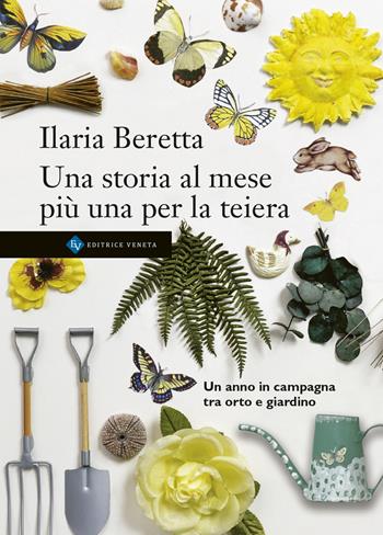 Una storia al mese più una per la teiera - Ilaria Beretta - Libro Editrice Veneta 2023 | Libraccio.it