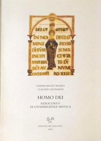 Homo Dei. Resoconto di un'esperienza mistica - Gianni Baget Bozzo, Claudio Leonardi - Libro Sismel 2001, Carte e carteggi | Libraccio.it