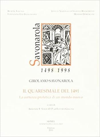 Il quaresimale del 1491 - Girolamo Savonarola - Libro Sismel 2001, Savonarola e la Toscana | Libraccio.it