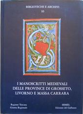 Manoscritti medievali della Toscana. Vol. 3: I manoscritti medievali delle provincie di Grosseto, Livorno e Massa Carrara.